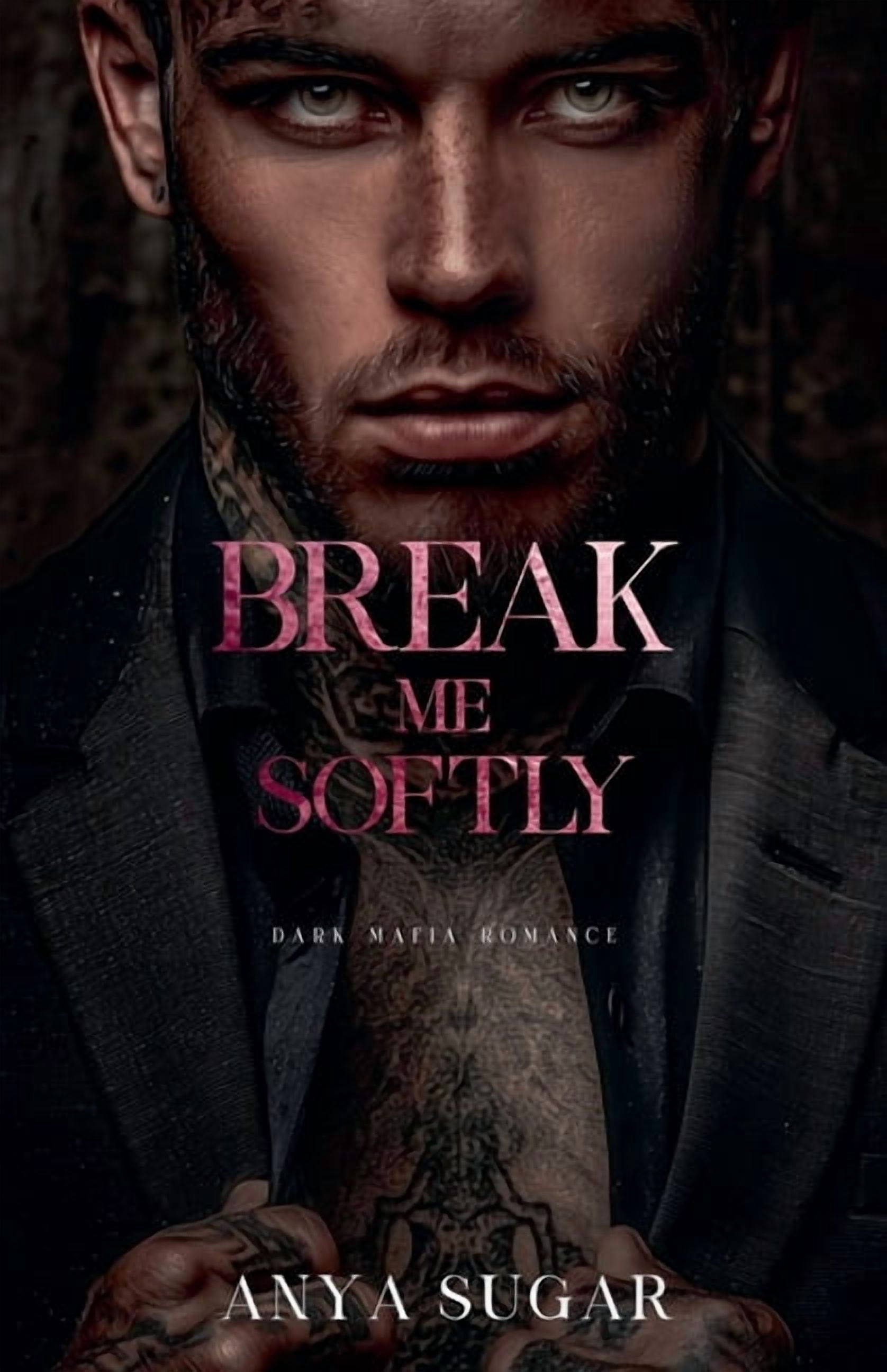 Pretty When I Break Break Me Softly: Dark Mafia Romance, Book 2, (Paperback)