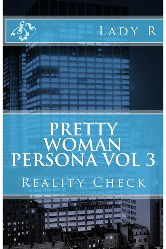 Pretty Woman Persona: Reality Check