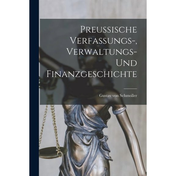 Preussische Verfassungs-, Verwaltungs- und Finanzgeschichte, (Paperback)