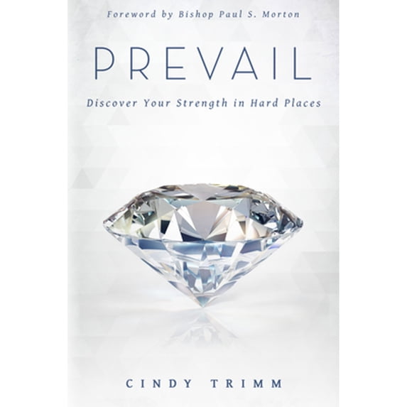 Pre-Owned Prevail: Discover Your Strength in Hard Places (Paperback) 0768409071 9780768409079