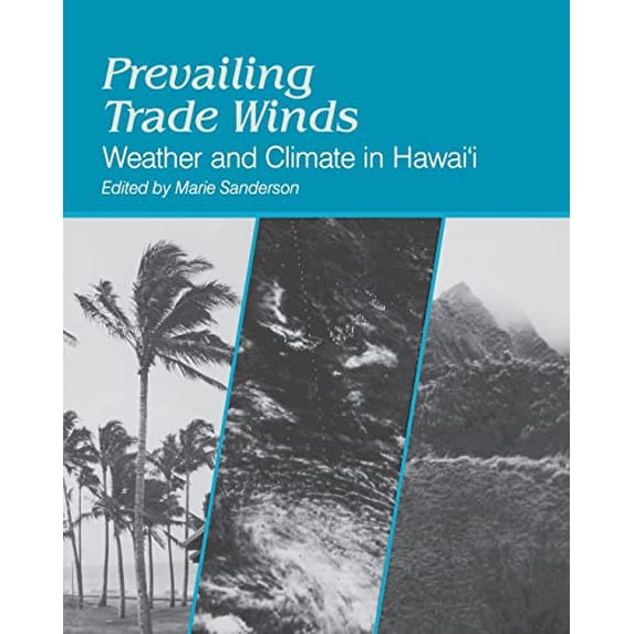 Pre-Owned Prevailing Trade Winds: Weather and Climate in Hawai'i (Paperback) 0824814916 9780824814915
