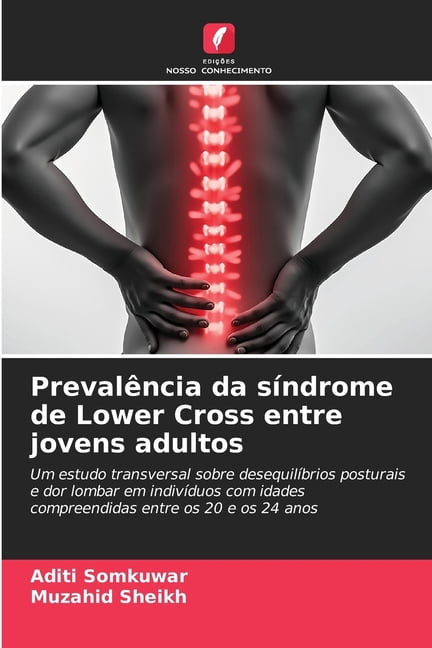 Prevalência da síndrome de Lower Cross entre jovens adultos, (Paperback)