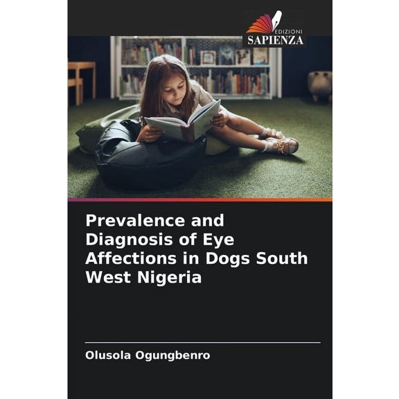 Prevalence and Diagnosis of Eye Affections in Dogs South West Nigeria, (Paperback)