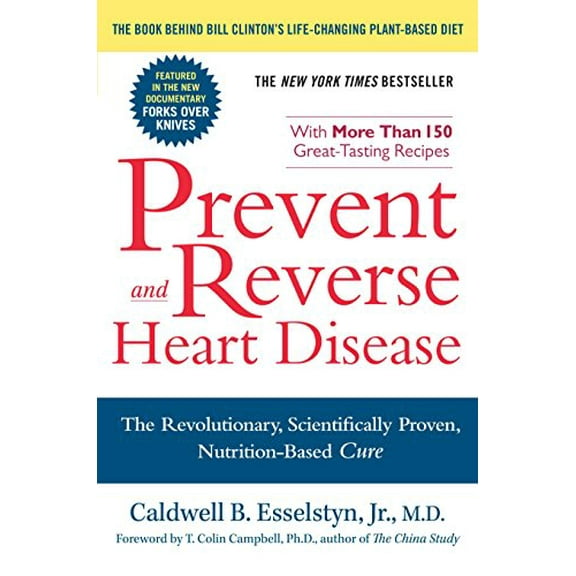 Pre-Owned Prevent and Reverse Heart Disease: The Revolutionary, Scientifically Proven, Nutrition-Based Cure (Paperback) 1583333002 9781583333006