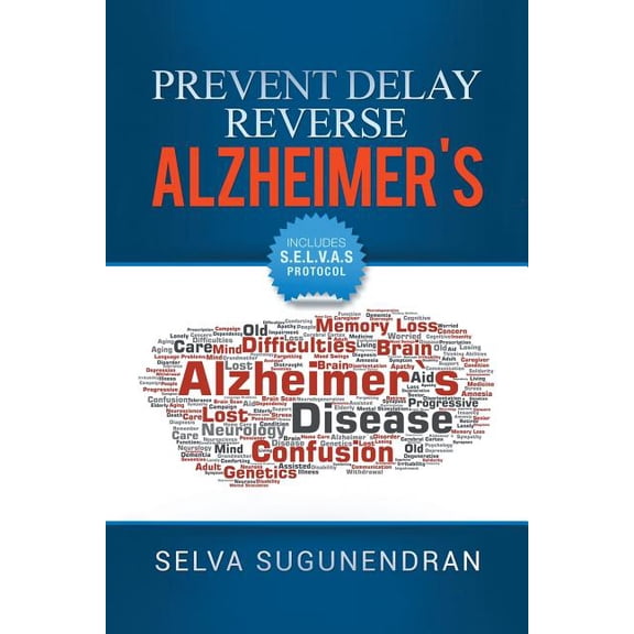 Prevent, Delay, Reverse Alzheimer's: Prevent Cognitive Decline and Restore Your Brain Health, (Paperback)
