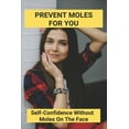 thumbnail image 1 of Prevent Moles For You: Self-Confidence Without Moles On The Face: How To Get Rid Of Moles In My Yard (Paperback), 1 of 1