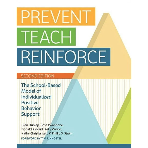 Prevent-Teach-Reinforce : The School-Based Model of Individualized Positive Behavior Support (Edition 2) (Paperback)