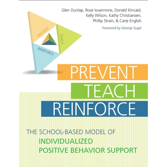 Pre-Owned Prevent-Teach-Reinforce : The School-Based Model of Individualized Positive Behavior Support (Mixed media product)