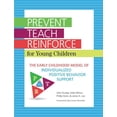 thumbnail image 1 of Prevent-Teach-Reinforce for Young Children: The Early Childhood Model of Individualized Positive Behavior Support, (Paperback), 1 of 1