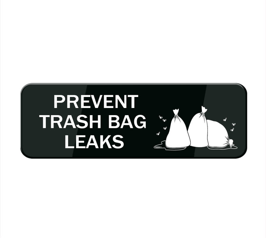 Prevent Trash Bag Leaks Sign For Door, Acrylic Plastic, Black And White