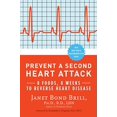 thumbnail image 1 of Pre-Owned Prevent a Second Heart Attack: 8 Foods, 8 Weeks to Reverse Heart Disease (Paperback) 030746525X 9780307465252, 1 of 1