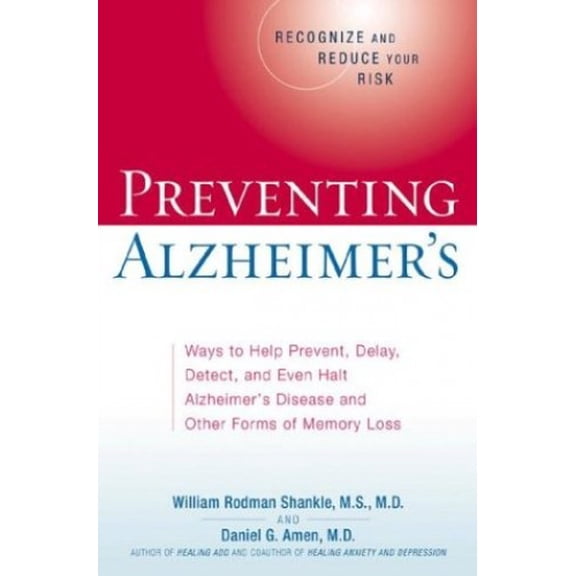 Pre-Owned Preventing Alzheimer's: Ways to Prevent, Delay or Halt Alzheimer's and Other Forms of Memory Loss by William Rodman Shankle (Paperback), Textbooks, English