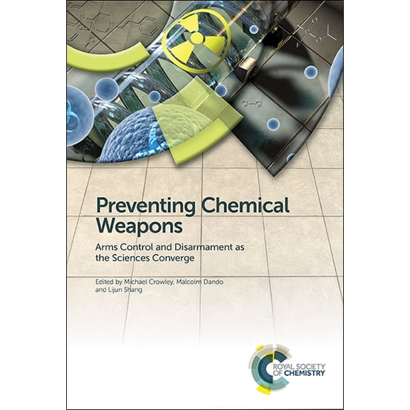 Preventing Chemical Weapons: Arms Control and Disarmament as the Sciences Converge, (Hardcover)