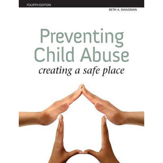 Pre-Owned Preventing Child Abuse: Creating a Safe Place (Paperback) 1592554172 9781592554171
