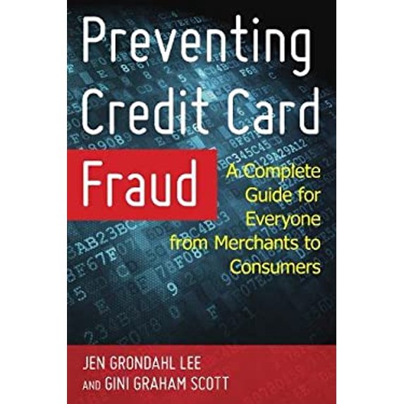 Pre-Owned Preventing Credit Card Fraud: A Complete Guide for Everyone from Merchants to Consumers (Hardcover) 1442267992 9781442267992