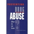 thumbnail image 1 of Preventing Drug Abuse: What Do We Know?, (Hardcover), 1 of 1