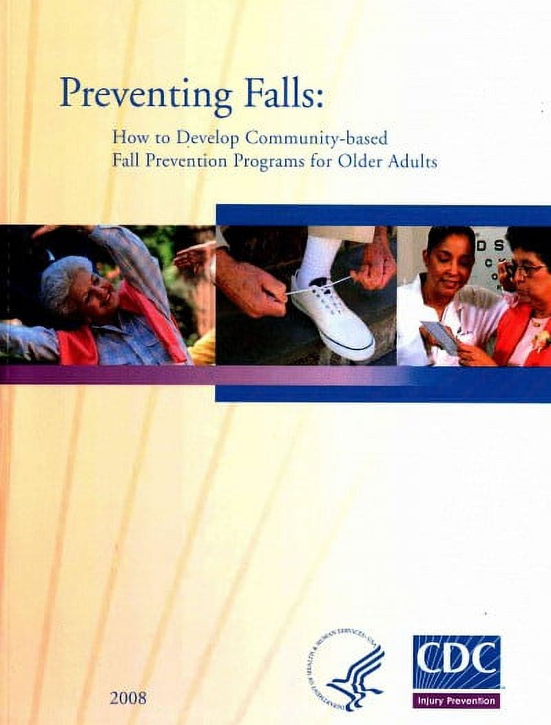 Preventing Falls : How to Develop Community-based Fall Prevention ...