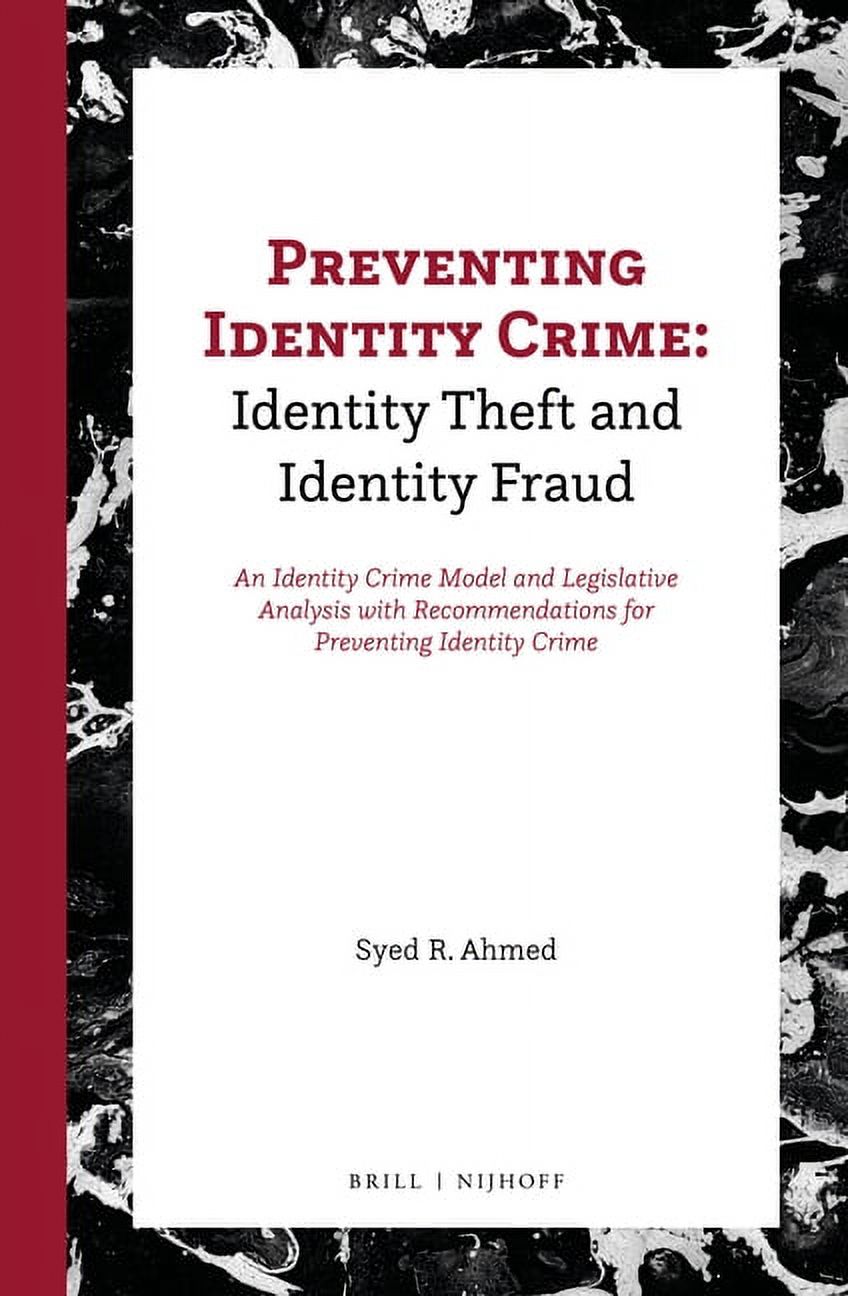 Preventing Identity Crime: Identity Theft and Identity Fraud: An ...
