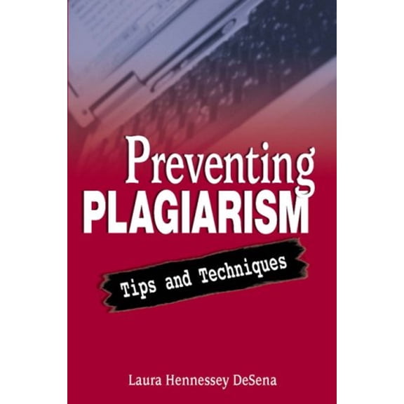 Pre-Owned Preventing Plagiarism: Tips and Techniques (Paperback) 0814145930 9780814145937