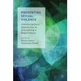 thumbnail image 1 of Preventing Sexual Violence: Interdisciplinary Approaches to Overcoming a Rape Culture, (Paperback), 1 of 1