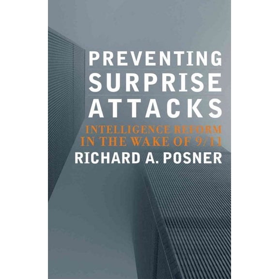 Preventing Surprise Attacks : Intelligence Reform in the Wake of 9/11 (Hardcover)