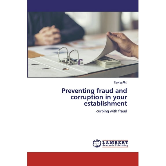 Preventing fraud and corruption in your establishment (Paperback)