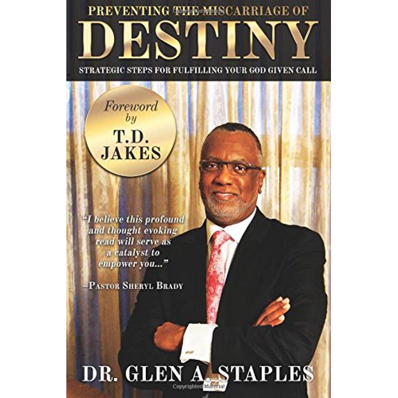 Pre-Owned Preventing the Miscarriage of Destiny: Strategic Steps for Fulfilling Your God-Given Call (Paperback) 0768402921 9780768402926
