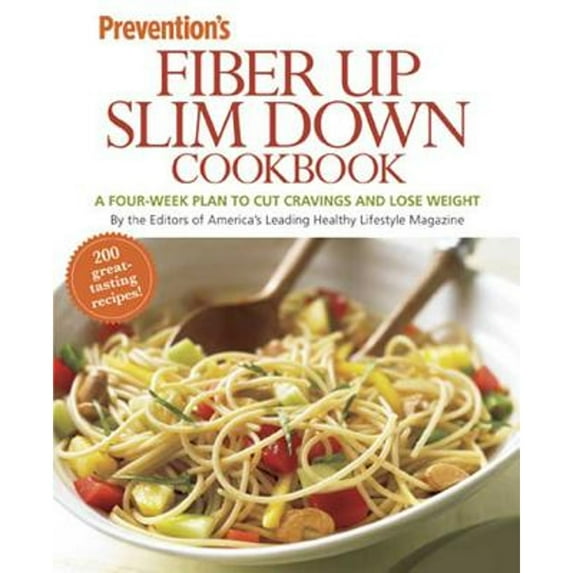 Pre-Owned Prevention Fiber Up Slim Down Cookbook: A Four-Week Plan to Cut Cravings and Lose Weight (Paperback) 1594868018 9781594868016