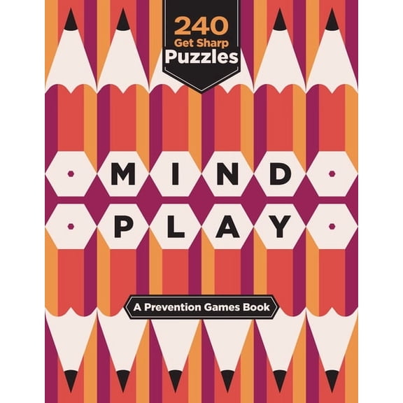 Prevention Games Mind Play: 240 Get Sharp Puzzles (a Prevention Games Book), (Paperback)