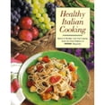 thumbnail image 1 of Pre-Owned Healthy Italian Cooking: From Appetizers to Desserts, Delicious Low-Fat Dishes Inspired by One of the World's Most Popular Cuisines (Paperback) 0875963277 9780875963273, 1 of 1
