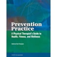 thumbnail image 1 of Prevention Practice : A Physical Therapist's Guide to Health, Fitness, and Wellness (Hardcover), 1 of 1