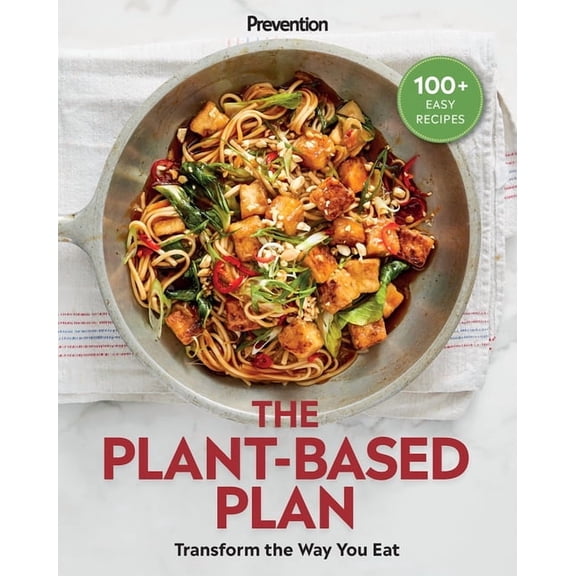 Pre-Owned Prevention the Plant-Based Plan: Transform the Way You Eat (100+ Easy Recipes), (Paperback)