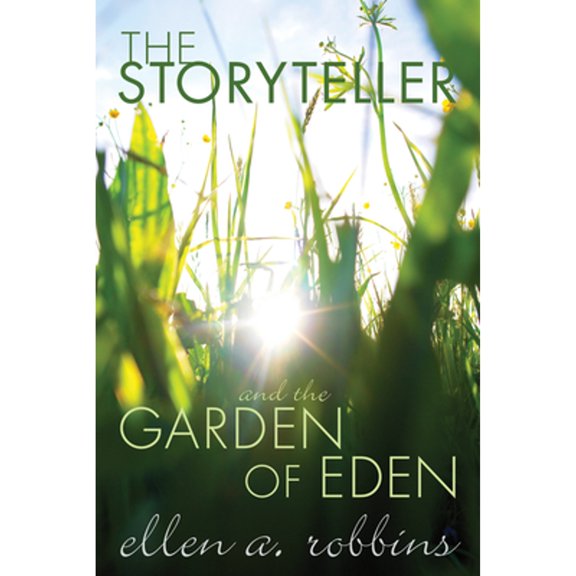 Pre-Owned The Storyteller and the Garden of Eden (Paperback) 1610975391 9781610975391