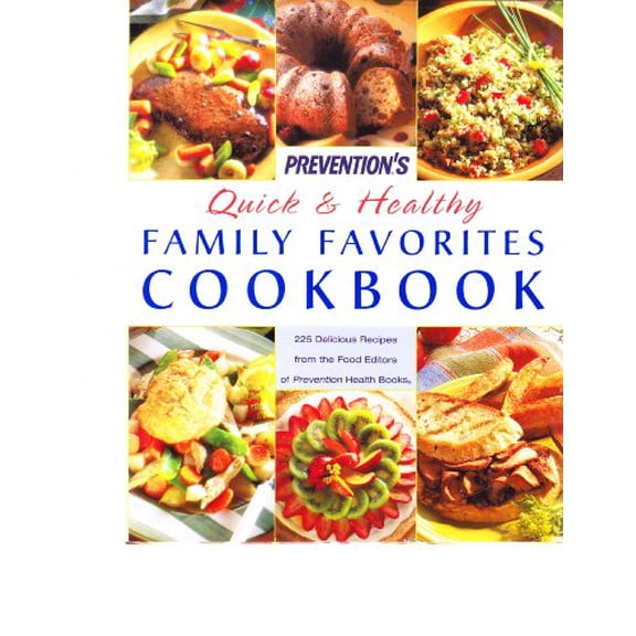 Pre-Owned Prevention's Quick and Healthy Family Favorites Cookbook: Over 215 Delicious Recipes Paperback