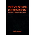 thumbnail image 1 of Preventive Detention and the Democratic State (Hardcover), 1 of 1
