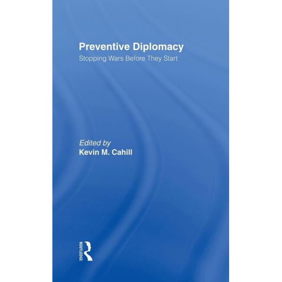 Preventive Diplomacy: Stopping Wars Before They Start, (Hardcover)