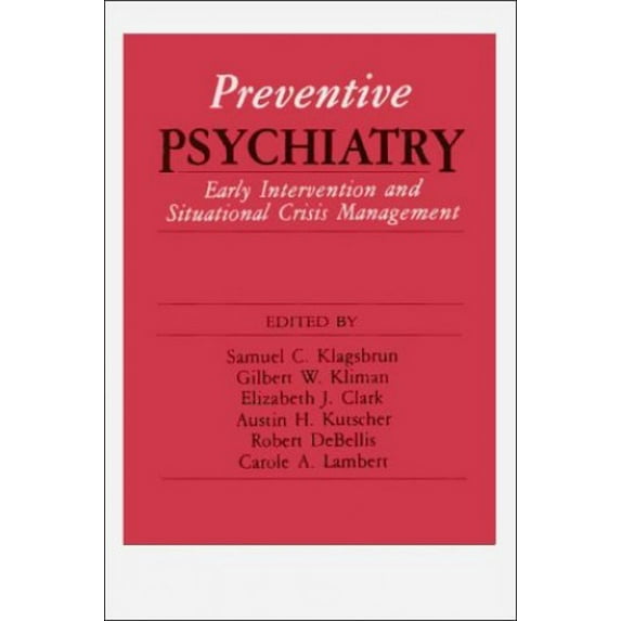 Pre-Owned Preventive Psychiatry: Early Intervention and Situational Crisis Management Paperback
