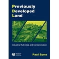 thumbnail image 1 of Pre-Owned Previously Developed Land: Industrial Activities and Contamination (Paperback) 1405106972 9781405106979, 1 of 1