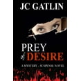 thumbnail image 1 of Prey of Desire: A College Campus Mystery (Paperback) by Jc Gatlin, 1 of 1