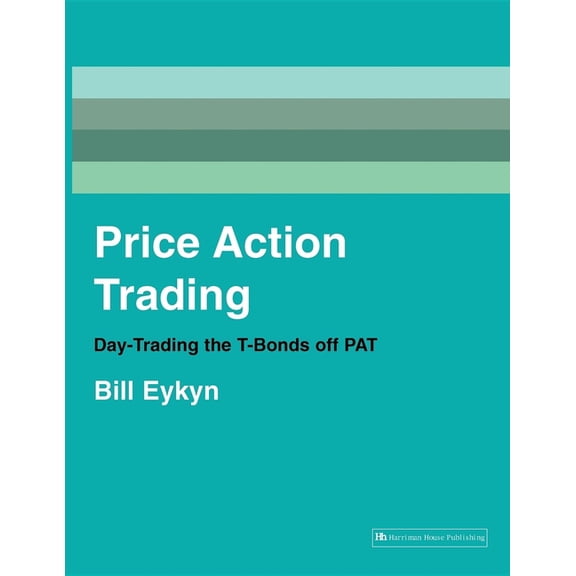 Price Action Trading: Day-Trading the T-Bonds Off Pat, (Spiral-Bound)