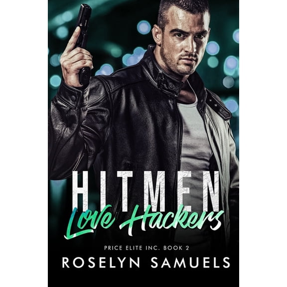Price Elite Inc.: Hitmen Love Hackers : Price Elite Inc. Book 2 (Hitman Romance) (Series #2) (Paperback)