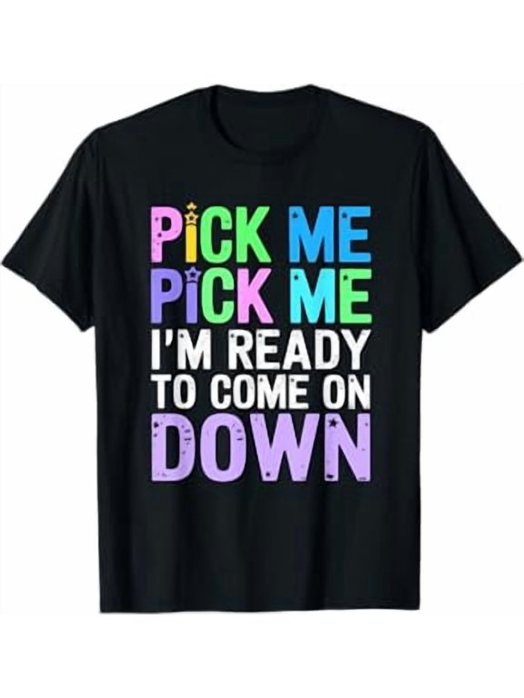Price Right Pick Me Ready Come On Down Funny Game Show T-Shirt