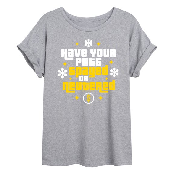 Price is Right - PETS SPAYED NEUTERED - Womens Oversized Graphic T-shirt