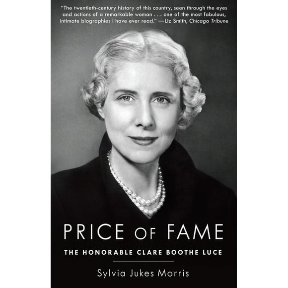 Price of Fame : The Honorable Clare Boothe Luce (Paperback)