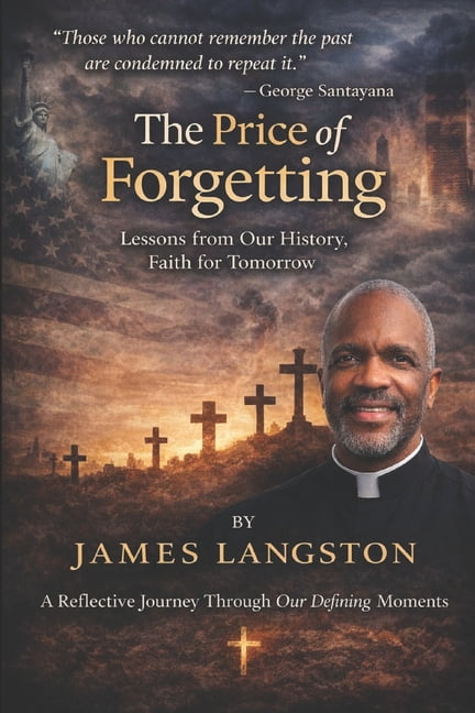 The Price of Forgetting: "Those who cannot remember the past are condemned to repeat it" - George Santayana, (Paperback)