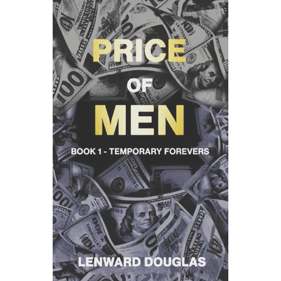 Price of Men Price of Men: Book 1 - TEMPORARY FOREVERS, Book 1, (Paperback)