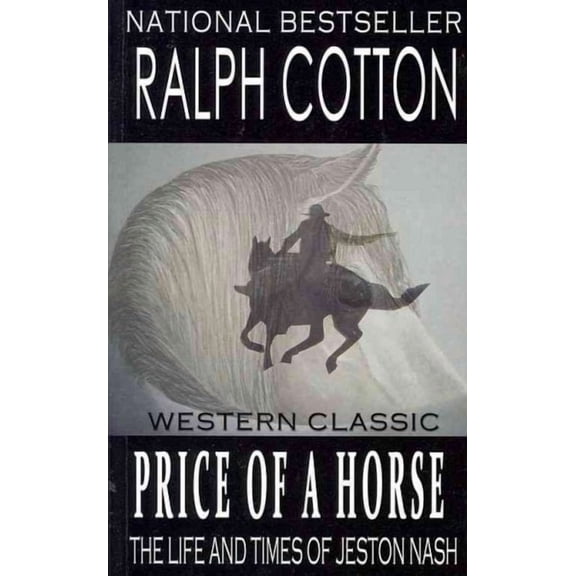 Price Of A Horse: The Life and Times of Jeston Nash (Paperback) by Laura Ashton, Ralph Cotton