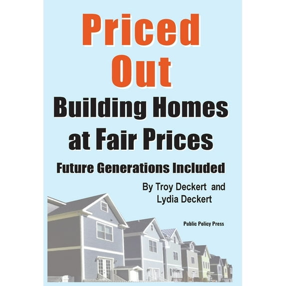 Priced Out, Building Homes at Fair Prices, Including Future Generations, (Hardcover)