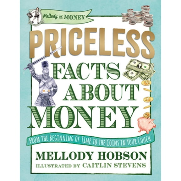 Pre-Owned Priceless Facts about Money (Mellody on Money), 9781536224719, 1536224715, Hardcover,