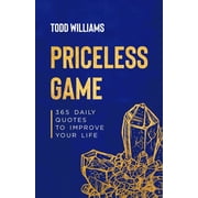 Priceless Game 365 Daily quotes to improve your live Paperback